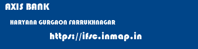 AXIS BANK  HARYANA GURGAON FARRUKHNAGAR   ifsc code